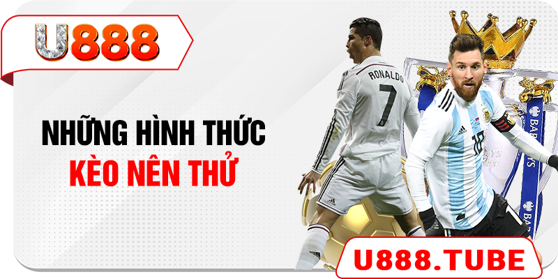 Những hình thức kèo nên thử